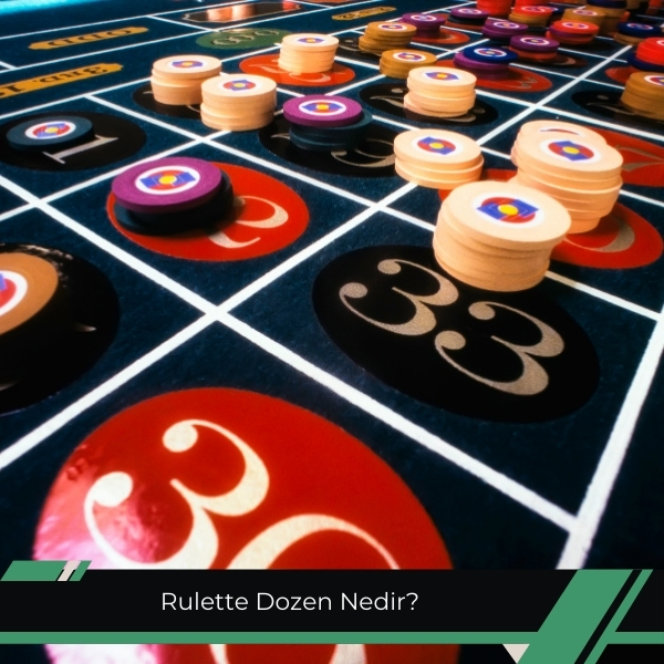 Rulette Dozen Nedir