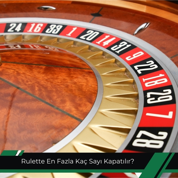Rulette En Fazla Kaç Sayı Kapatılır